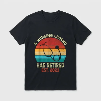 Retired Nurse 2023 a Nursing Legend T-Shirt – Classic T-Shirt in Black