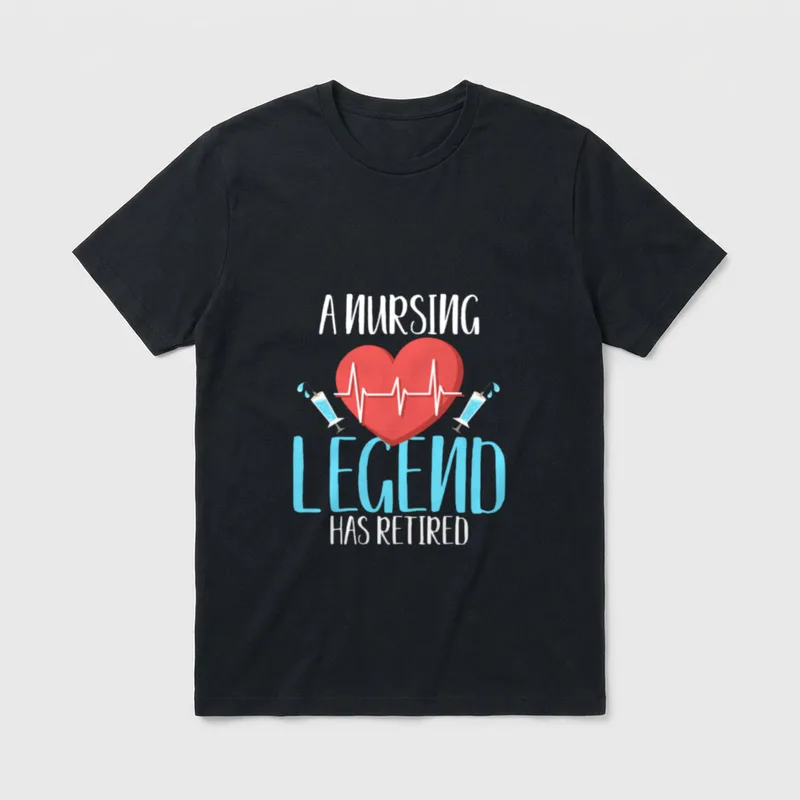 A Nursing Legend Has Retired All T-Shirt – Classic T-Shirt in Black