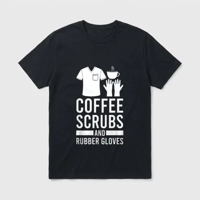Coffee Scrubs and Rubber Gloves Nursing T-Shirt – Classic T-Shirt in Black