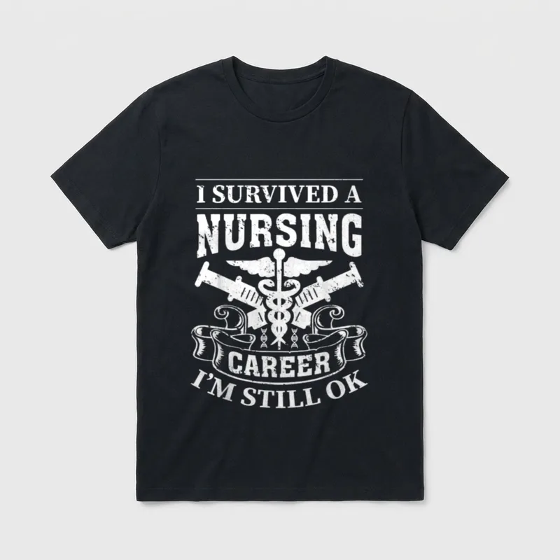 I Survived a Nursing Career I'm T-Shirt – Classic T-Shirt in Black
