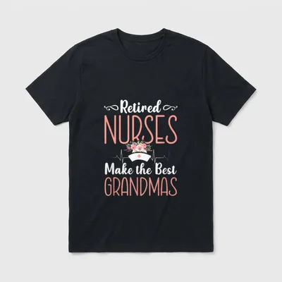 Retired Nurse Nursing Retirements for Tired T-Shirt – Classic T-Shirt in Black