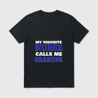 My Favorite Nurse Calls Me Grandpa T-Shirt – Classic T-Shirt in Black