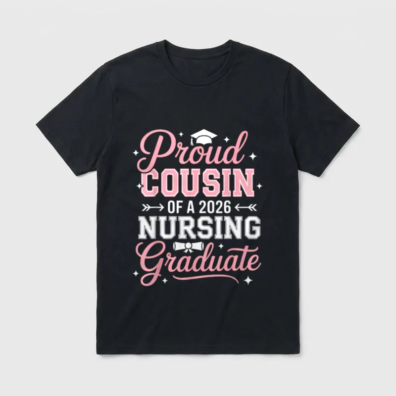 Proud Cousin of a 2026 Nursing T-Shirt – Lettering reading Proud COUSIN OF A 2026 NURSING Graduate – Classic T-Shirt in Black