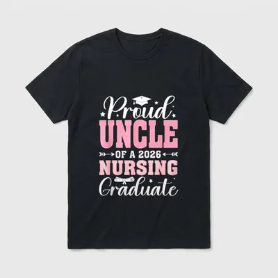 Proud Uncle of a 2026 Nursing T-Shirt – Classic T-Shirt in Black