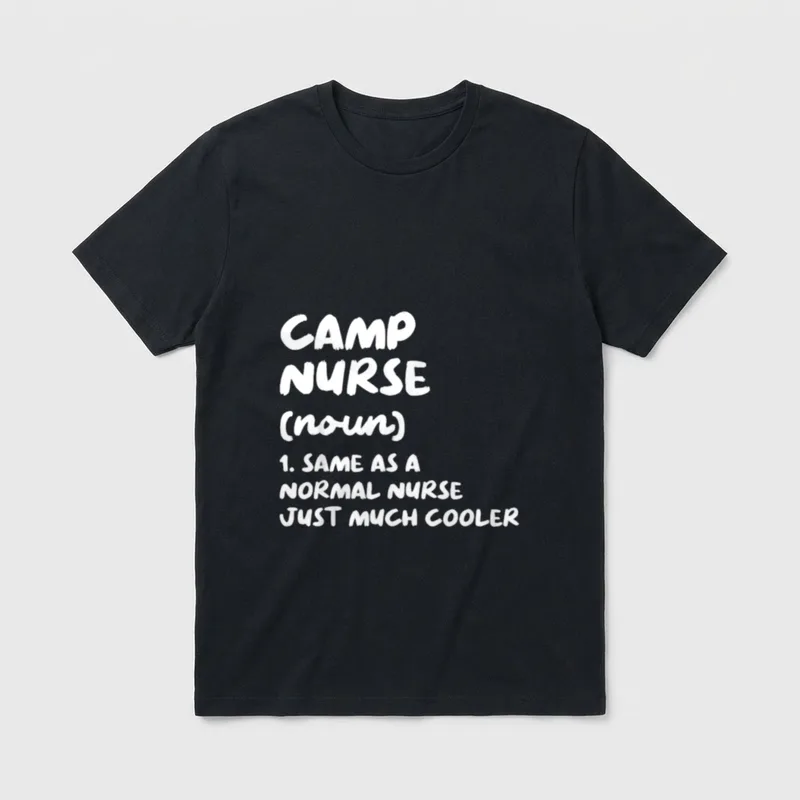 Camp Nurse Definition Funny Nursing T-Shirt – Classic T-Shirt in Black