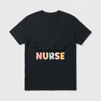 Transplant Nurse Print for Nursing Student T-Shirt – Classic T-Shirt in Black