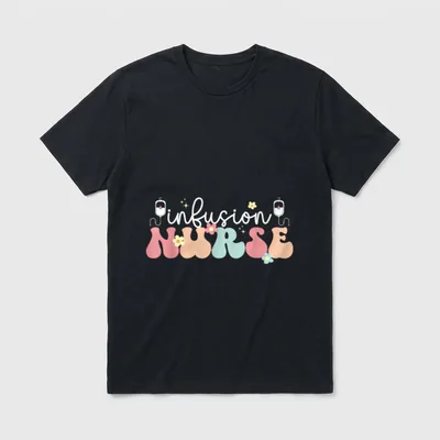 Groovy Infusion Nurse Appreciation Nursing T-Shirt – Classic T-Shirt in Black