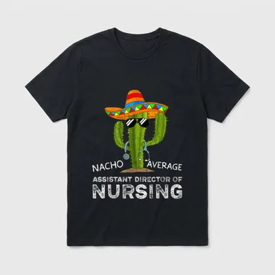 Funny Assistant Director of Nursing T-Shirt – Classic T-Shirt in Black