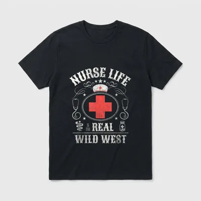 Life as a Nurse T-Shirt – Nurse Life Is The Real Wild West print – Classic T-Shirt in Black