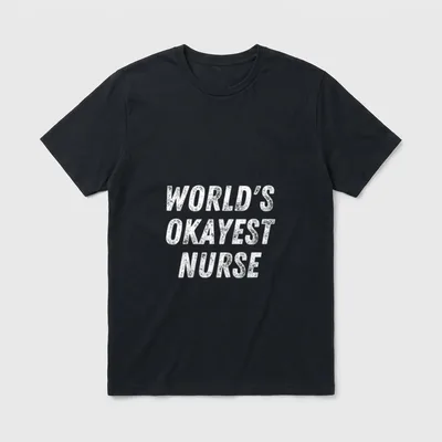 World's Okayest Nurse Funny Nursing Student T-Shirt – Classic T-Shirt in Black