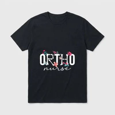 Ortho Nurse Flowers Orthopaedic Orthopedic Nursing T-Shirt – Classic T-Shirt in Black