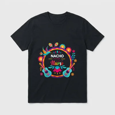 Nacho Average Nurse Mexican Fiesta T-Shirt – Classic T-Shirt in Black