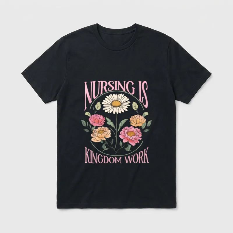 Christian Nurse T-Shirt – Daisy and floral bouquet with Nursing Is Kingdom Work lettering – Classic T-Shirt in Black