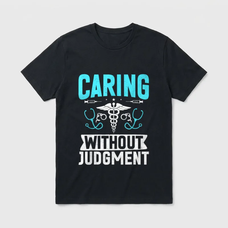 Care Without Judgment Correction Nurse T-Shirt – Classic T-Shirt in Black