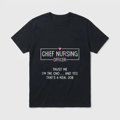 Chief Nurse Executive CNE CNO Nursing T-Shirt – Classic T-Shirt in Black
