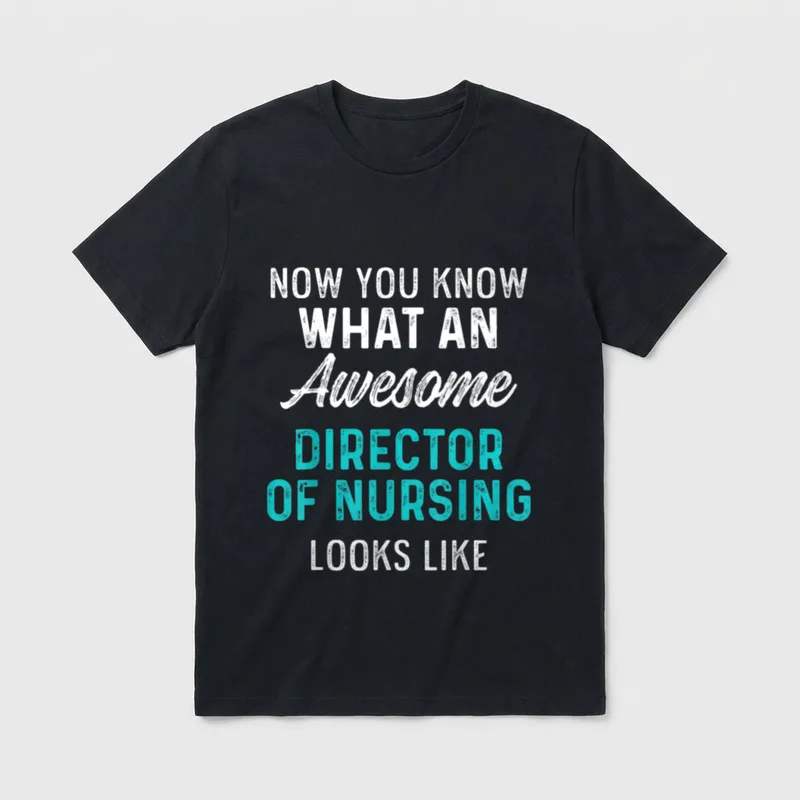 Director of Nursing Awesome RN Nurse T-Shirt – Classic T-Shirt in Black