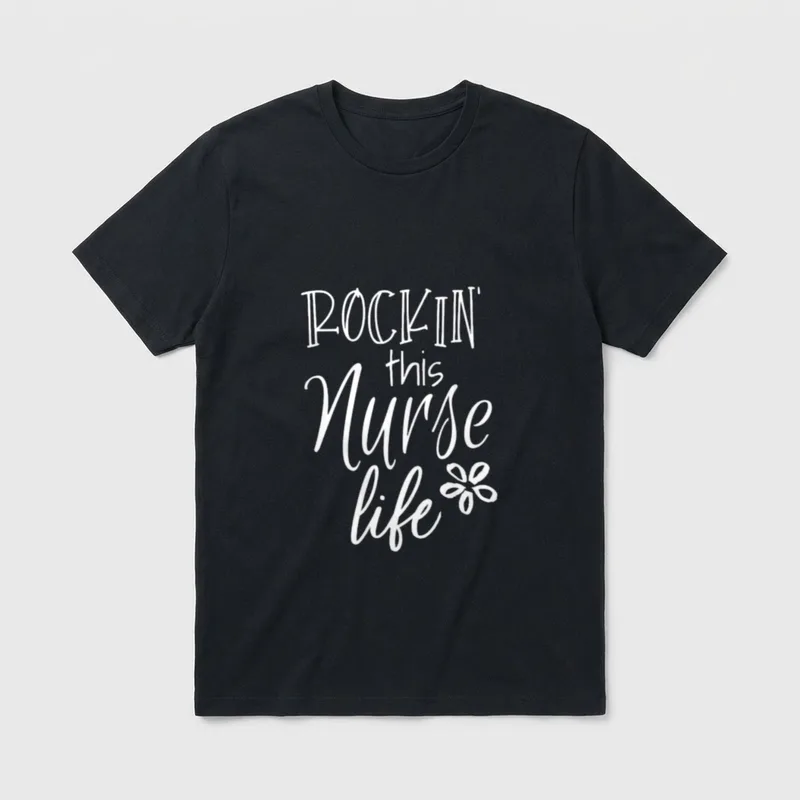 Rockin This Life Cute Nurse T-Shirt – ROCKIN' this Nurse life text and a small flower graphic – Classic T-Shirt in Black