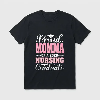 Proud Momma of a 2026 Nursing T-Shirt – Classic T-Shirt in Black