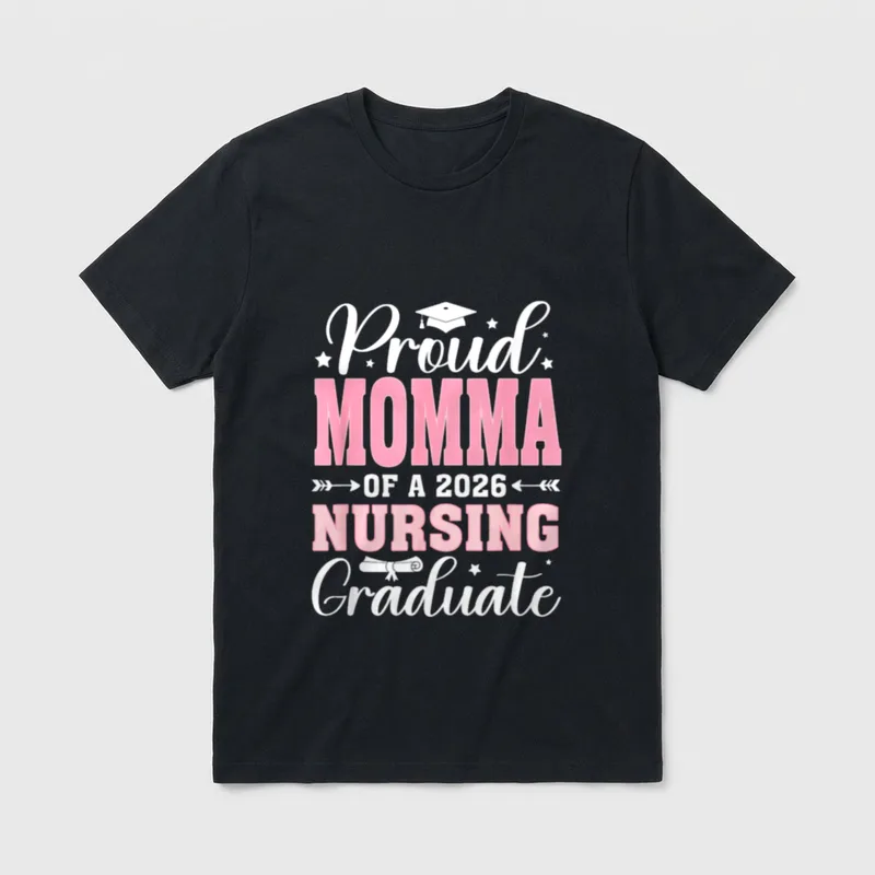 Proud Momma of a 2026 Nursing T-Shirt – Classic T-Shirt in Black
