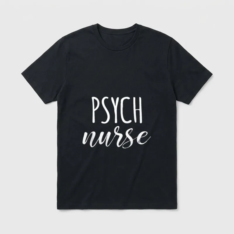 Psych Nurse Psychiatric Nursing School T-Shirt – Classic T-Shirt in Black