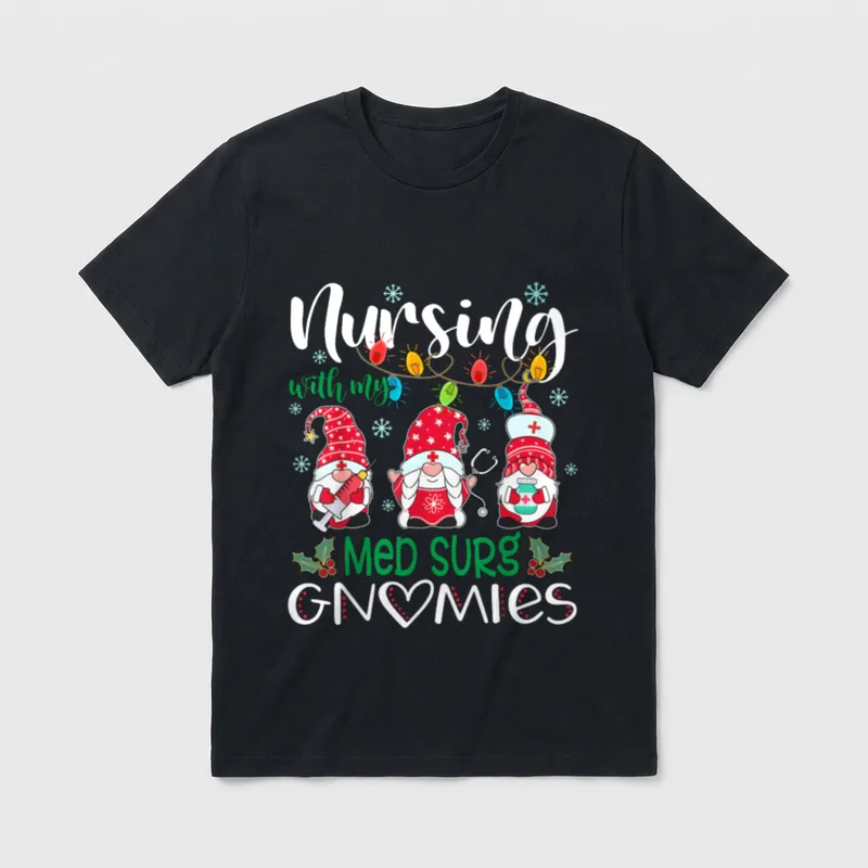 Nursing with My Med Surg Gnomies T-Shirt – Classic T-Shirt in Black