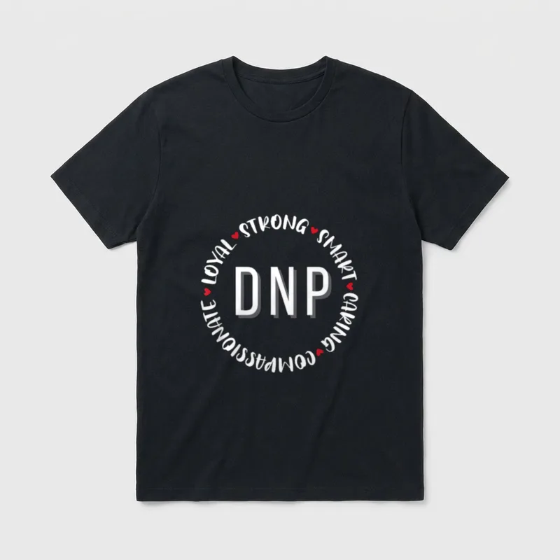 DNP Nurse Nurses Nursing Graduation Medical T-Shirt – Classic T-Shirt in Black