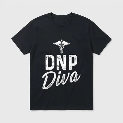 DNP Doctor of Nursing Practice Diva T-Shirt – Classic T-Shirt in Black