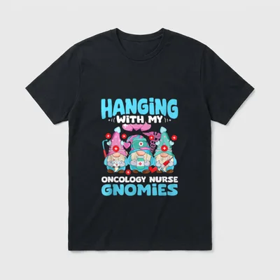 OCN Nursing Gnome Hanging with Oncology T-Shirt – “HANGING WITH MY ONCOLOGY NURSE GNOMIES” – Classic T-Shirt in Black