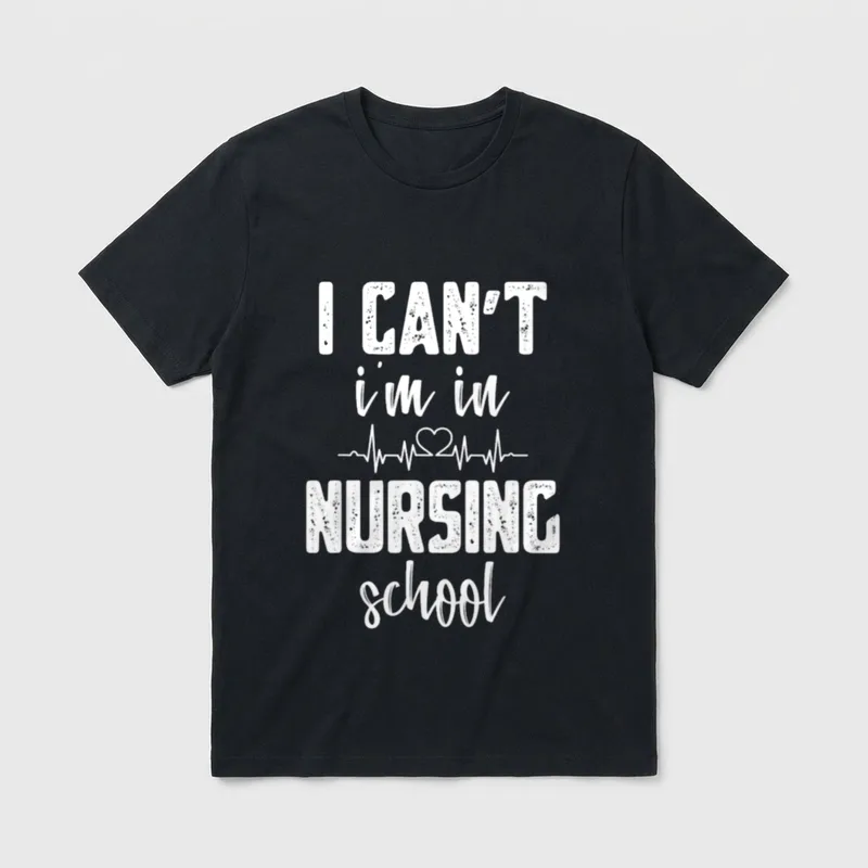 I'm in Nursing School Saying T-Shirt – “I CAN'T i'm in NURSING school” with heartbeat line – Classic T-Shirt in Black