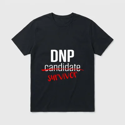 DNP Doctor of Nursing Practice Survivor T-Shirt – Classic T-Shirt in Black