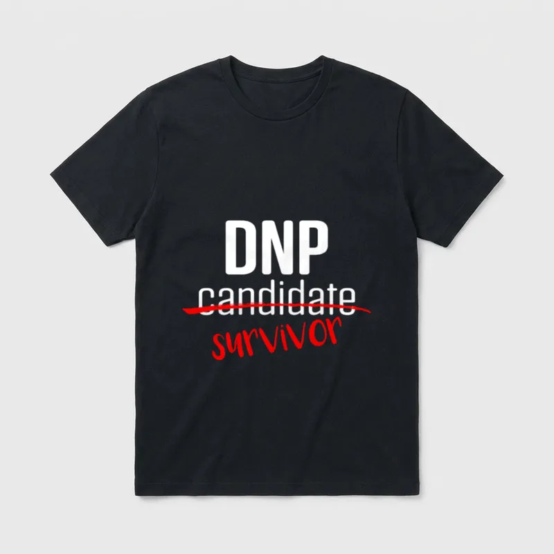 DNP Doctor of Nursing Practice Survivor T-Shirt – Classic T-Shirt in Black