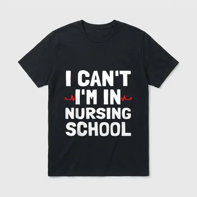 I'm in Nursing School Medical T-Shirt – Classic T-Shirt in Black
