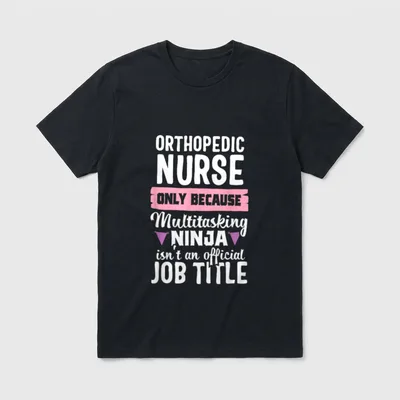 Mutltiasking Orthopedic Nurse Medical Nursing T-Shirt – Classic T-Shirt in Black