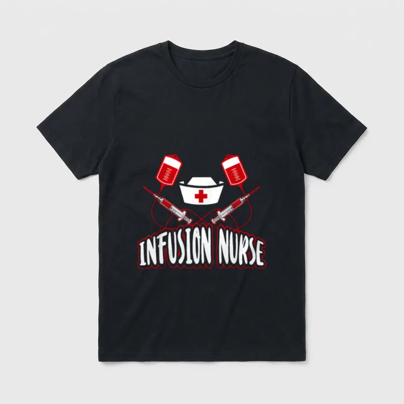 Infusion Nurse Medical Assistant Nursing School T-Shirt – The printed lettering INFUSION NURSE – Classic T-Shirt in Black