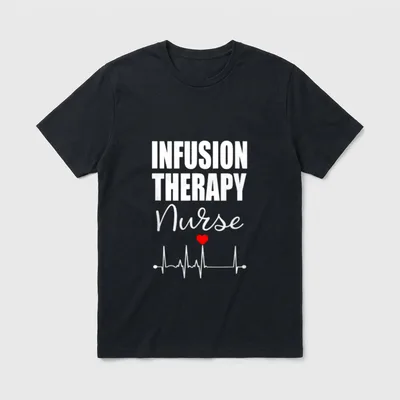 Infusion Therapy Nurse Nursing T-Shirt – Classic T-Shirt in Black