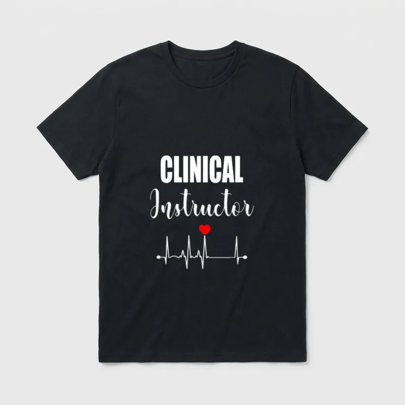 Clinical Instructor Nurse Nursing Educator Dedicated T-Shirt – Classic T-Shirt in Black