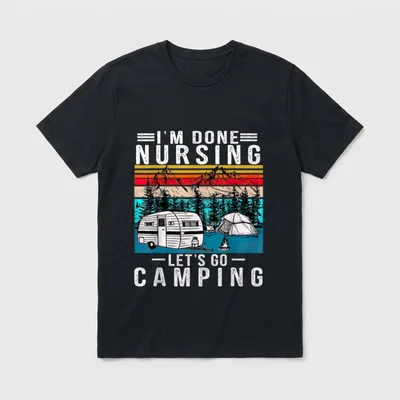 Nurse Camping T-Shirt – Camper trailer, tent, campfire, and mountains with camping quote – Classic T-Shirt in Black