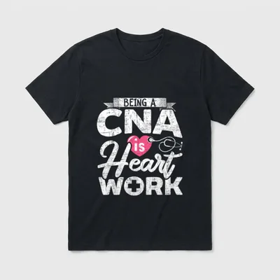 CNA Is Heart Work for Nurse T-Shirt – Classic T-Shirt in Black