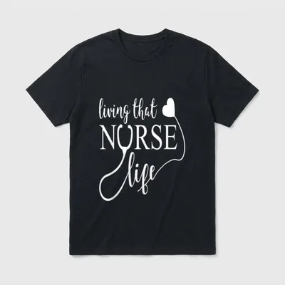 Living That Nurse Life Training Sayings T-Shirt – Classic T-Shirt in Black