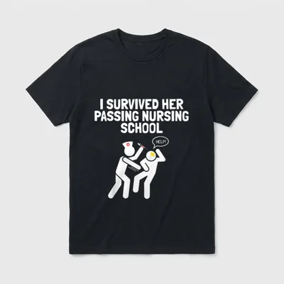 I Survived Her Passing Nursing Nurse T-Shirt – I SURVIVED HER PASSING NURSING SCHOOL – Classic T-Shirt in Black