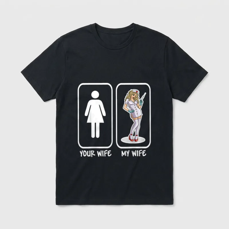 Your Wife My Nurse Funny Husband T-Shirt – Classic T-Shirt in Black