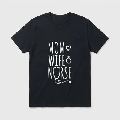 Mom Wife Nurse Thoughtful T-Shirt – MOM, WIFE, NURSE lettering with a heart, ring, and stethoscope – Classic T-Shirt in Black