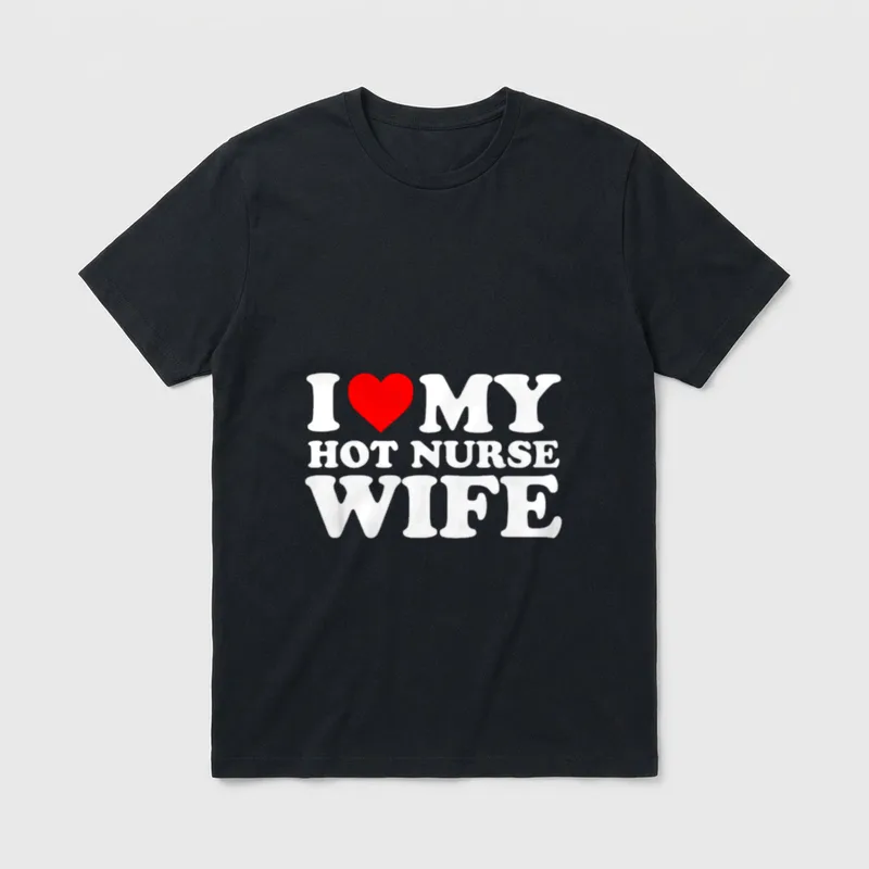 I Love My Hot Nurse Wife T-Shirt – Red heart and white text reading I MY HOT NURSE WIFE – Classic T-Shirt in Black