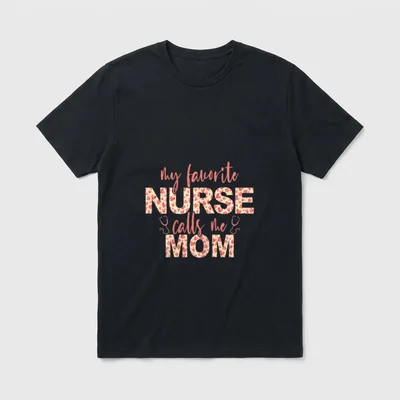 My Favorite Nurse Calls Me Cool T-Shirt – my favorite NURSE calls me MOM with stethoscope accents – Classic T-Shirt in Black