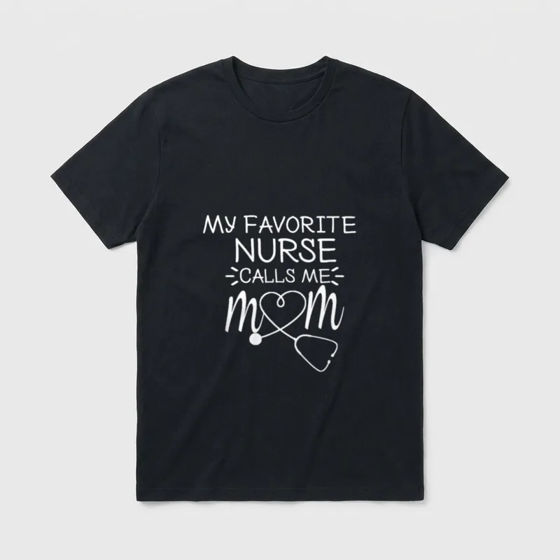 My Favorite Nurse Calls Me Any T-Shirt – Classic T-Shirt in Black