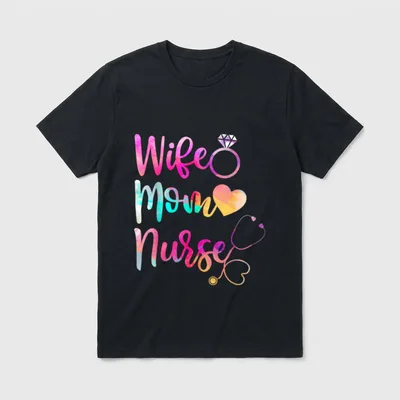 Wife Mom Nurse Funny Mothers Day T-Shirt – Classic T-Shirt in Black