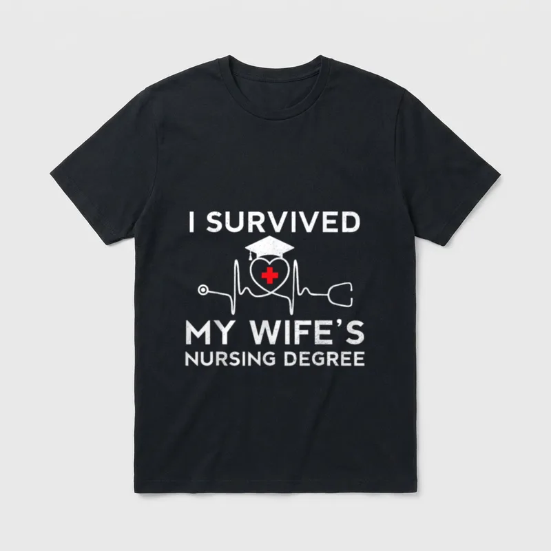 I Survived My Wife's Nursing Degree T-Shirt – Classic T-Shirt in Black