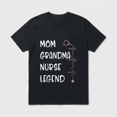 Nurses Week Mom Grandma Nurse Legend T-Shirt – Classic T-Shirt in Black