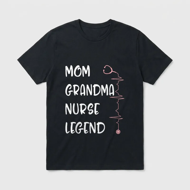 Nurses Week Mom Grandma Nurse Legend T-Shirt – Classic T-Shirt in Black