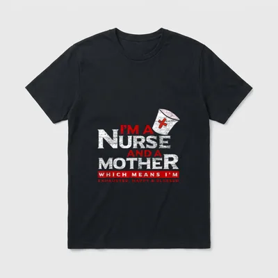 Mother's Day Doctor Assistant Nurse T-Shirt – I'M A NURSE AND A MOTHER EXHAUSTED, HAPPY & BLESSED – Classic T-Shirt in Black